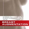 Breast Augmentation (McGraw-Hill Plastic Surgery Atlas) (ORIGINAL PDF from Publisher)