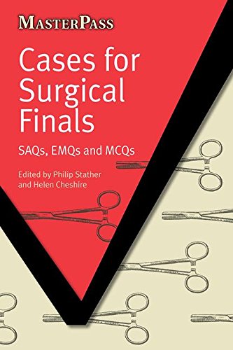 Cases For Surgical Finals: SAQs, EMQs And MCQs (Original PDF From Publisher) Cases For Surgical Finals SAQs EMQs And MCQs Original PDF From Publisher