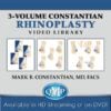 Constantian Rhinoplasty Video Library, Volumes 1, 2, & 3
