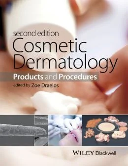 Cosmetic Dermatology: Products and Procedures, 2nd Edition Textbook of Cosmetic Dermatology, Fifth Edition (Series in Cosmetic and Laser Therapy)