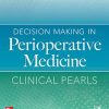 Decision Making in Perioperative Medicine: Clinical Pearls (High Quality PDF)