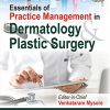 Essentials Of Practice Management In Dermatology & Plastic Surgery (Original PDF From Publisher)