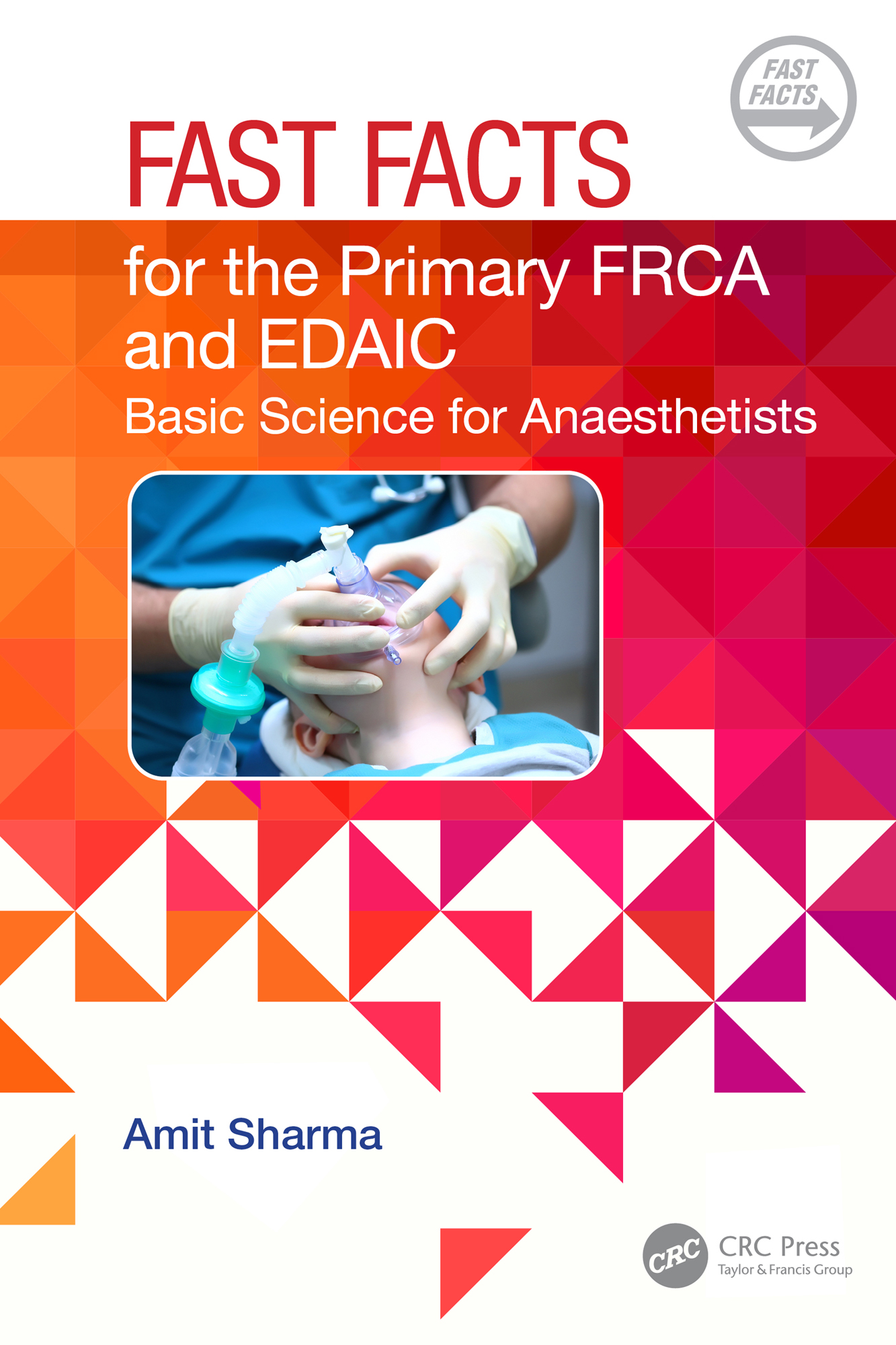 Fast Facts for the Primary FRCA and EDAIC: Basic Science for Anaesthetists (EPUB) Fast Facts for the Primary FRCA and EDAIC: Basic Science for Anaesthetists (EPUB)