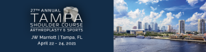 Foundation for Orthopaedic Research and Education 27th Annual Tampa Shoulder Course Arthroplasty & Sports 2021