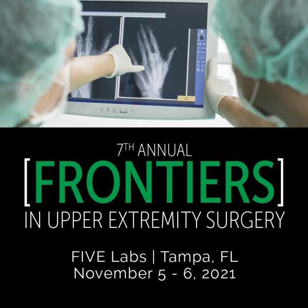 Foundation for Orthopaedic Research and Education 7th Annual Frontiers in Upper Extremity Surgery 2021