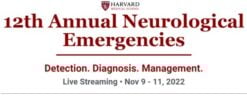 Harvard 12th Annual Neurological Emergencies 2022