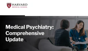 Harvard Medical Psychiatry: Comprehensive Update 2024