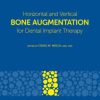 Horizontal and Vertical Bone Augmentation for Dental Implant Therapy