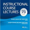 Instructional Course Lectures: Volume 73 (AAOS – American Academy Of Orthopaedic Surgeons) (EPub+Converted PDF)