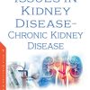 Issues in Kidney Disease – Chronic Kidney Disease (Original PDF From Publisher)