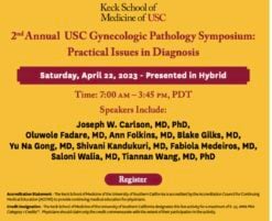 Keck USC 2nd Annual USC Gynecologic Pathology Symposium 2023