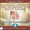 Mastering Aesthetic and Reconstructive Breast Surgery 2024