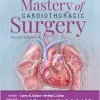Mastery of Cardiothoracic Surgery, 4th edition