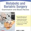 Metabolic And Bariatric Surgery Exam And Board Review (Original PDF From Publisher)