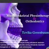 Musculoskeletal Physiotherapy Techniques in Orthodontics – Tzvika Greenbaum