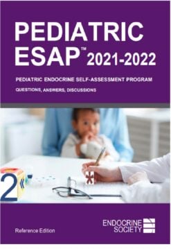 Alternative view of Pediatric ESAP 2021-2022 Pediatric Endocrine Self-Assessment Program Questions, Answers