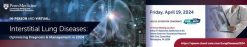 Penn Medicine Interstitial Lung Diseases Optimizing Diagnosis and Management in 2024