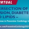 Penn Medicine The Intersection of Hypertension, Diabetes, and Lipids Everything You Need to Know in Preventive Cardiology in 2021
