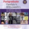 Postgraduate Paediatric Orthopaedics: The Candidate’s Guide To The FRCS(Tr&Orth) Examination 2e (Original PDF From Publisher)