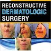 Reconstructive Dermatologic Surgery (Original PDF From Publisher)