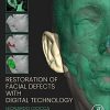 Restoration Of Facial Defects With Digital Technology (Original PDF From Publisher)