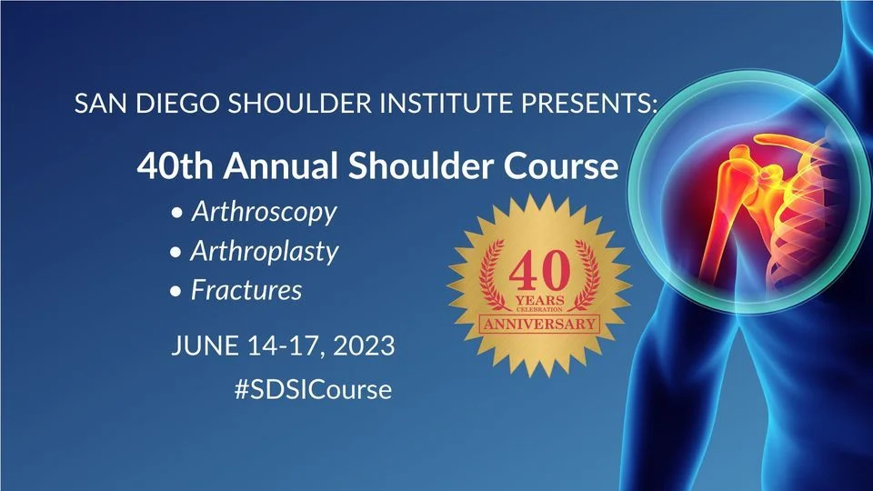 San Diego Shoulder 40th Annual Meeting 2023 San Diego Shoulder 40th Annual Meeting 2023 1