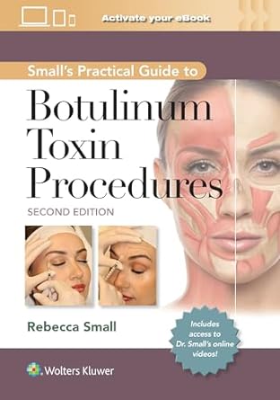 Small's Practical Guide To Botulinum Toxin Procedures, 2nd Edition (EPUB) Small’s Practical Guide To Botulinum Toxin Procedures, 2nd Edition (EPUB)