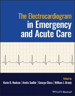The Electrocardiogram in Emergency and Acute Care 1st Edition