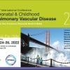 UCSF 15th International Conference Neonatal & Childhood Pulmonary Vascular Disease 2022