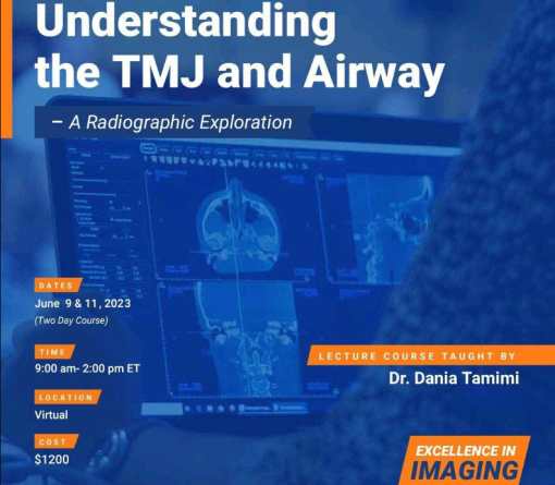 Understanding the TMJ and Airway, A Radiographic Exploration – Dania Tamimi (2023)