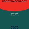 Urogynaecology ( Oxford Specialist Handbooks in Obstetrics and Gynaecology ) (Original PDF from Publisher)