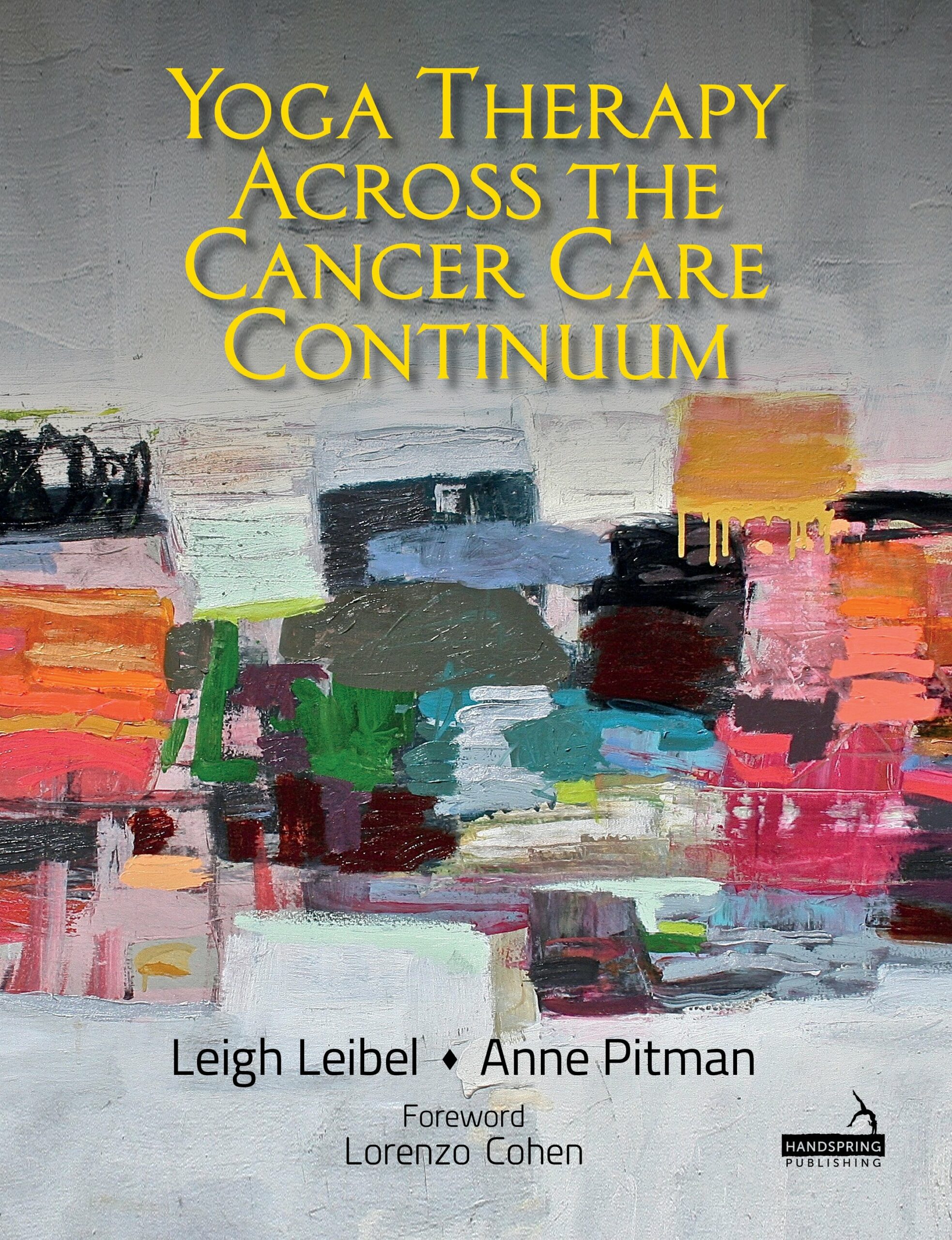 Yoga Therapy Across The Cancer Care Continuum (EPUB) Yoga Therapy Across The Cancer Care Continuum