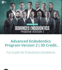Advanced Endodontics Program Version 2 ( 30 Credit Hours ) (Course)