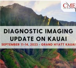 cmescience Diagnostic Imaging Update on Kauai September 11-14, 2023