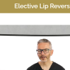 drtimpearce Elective Lip Reversal 2024