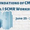 Foundations Of CMR – Level I SCMR Workshop 2020