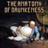 The Anatomy Of Drunkeness (ePub Book)