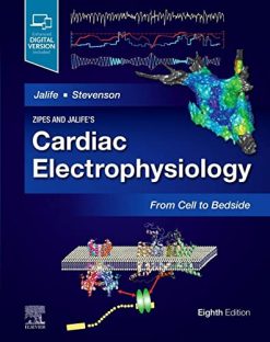 Zipes and Jalife’s Cardiac Electrophysiology