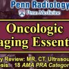Penn Radiology Oncologic Imaging Essentials 2020