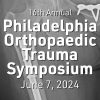 Temple University 16th Annual Philadelphia Orthopaedic Trauma Symposium 2024