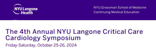 The 4th Annual NYU Langone Critical Care Cardiology Symposium 2024 (Videos)