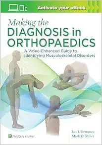 Making the Diagnosis in Orthopaedics: A Multimedia Guide (Videos only)