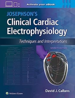 Josephson’s Clinical Cardiac Electrophysiology: Techniques and Interpretations, 7th edition (ePub+Converted PDF)