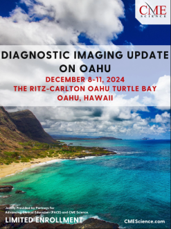 CMESCIENCE Diagnostic Imaging Update on Oahu December 8-11, 2024