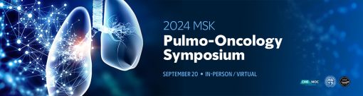 Memorial Sloan Kettering Cancer Center MSK Pulmo-Oncology Symposium 2024