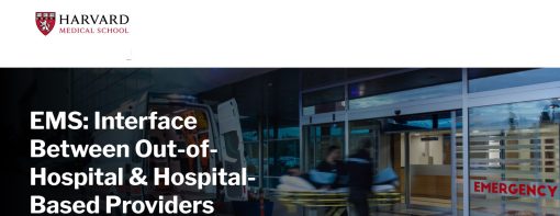 Harvard EMS: Interface Between Out-of-Hospital & Hospital-Based Providers 2024