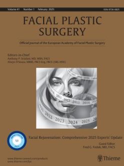 Facial Plastic Surgery: Issue 01 · Volume 41 · February 2025 (Facial Rejuvenation: Comprehensive 2025 Experts’ Update) (True PDF+Videos)