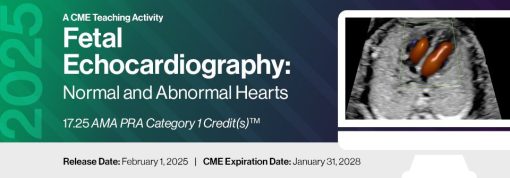 2025 Fetal Echocardiography: Normal and Abnormal Hearts – A Video CME Teaching Activity