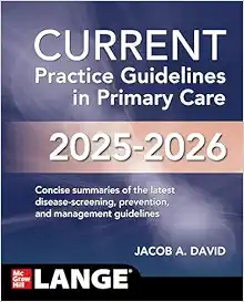 CURRENT Practice Guidelines in Primary Care 2025-2026, 22nd Edition (Original PDF from Publisher)