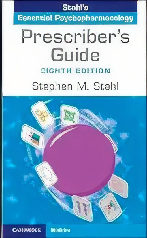 Prescriber’s Guide: Stahl’s Essential Psychopharmacology, 8th edition (Original PDF from Publisher)